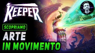 ARTE IN MOVIMENTO | KEEPER Gameplay ITA