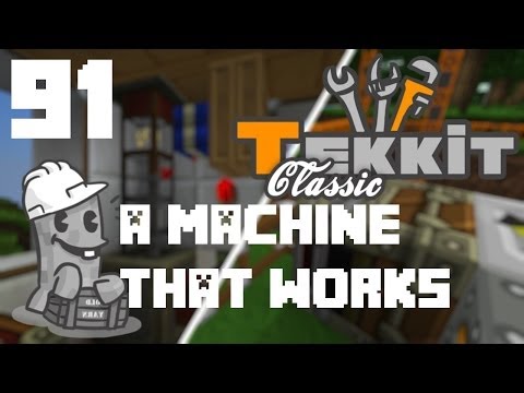 Minecraft Tekkit Episode 91 - A Machine That Works
