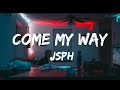 Come My Way-JSPH//LYRICS