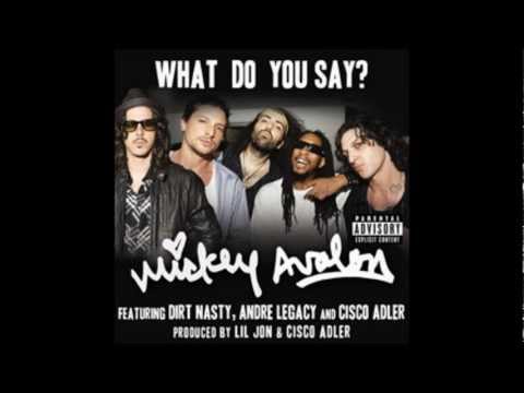 What do you say - Mickey Avalon ft Dirt Nasty, Andre Legacy & Cisco Adler HANGOVER Theme Song
