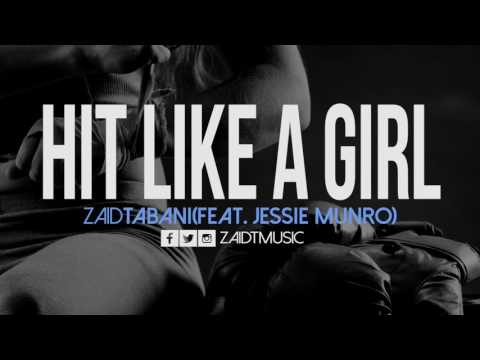 Zaid Tabani - Hit Like A Girl(Feat. Jessie Munro)