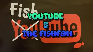 YouTube and The Fishfam
#FishFam #Fishtube