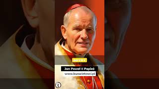 MUSICIE WYMAGAĆ - św. Jan Paweł II Papież #shorts