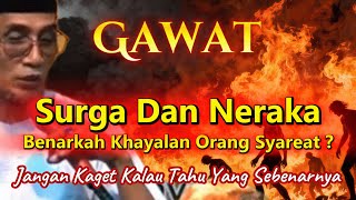 Download lagu Surga Dan Neraka Khayalan  Orang Syariat ? #gusson #tauhid #hakekat #makrifat mp3