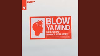 Lock 'n Load - Blow Ya Mind (Maurice West Extended Remix) video