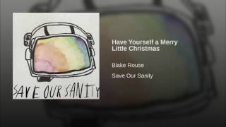 Have Yourself a Merry Little Christmas