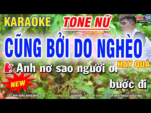 Karaoke Cũng Bởi Do Nghèo Tone Nữ | Tôi Đã Không Còn Tin Cái Câu ... | Karaoke  1991 Thanh Danh