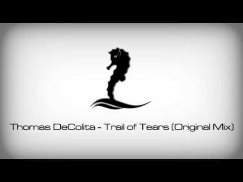 Thomas DeColita - Trail of Tears (Original Mix)