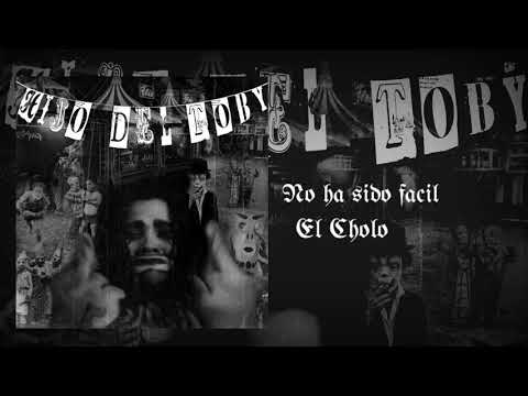 Cholo - No Ha Sido Facil