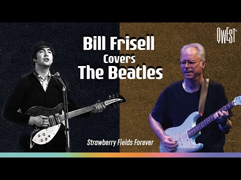 Bill Frisell - Strawberry Fields Forever (Cover) | LIVE at Cité de la Musique (Paris) | Qwest TV