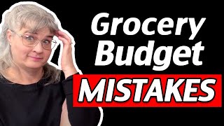 Grocery Shopping on a Budget: My Top 5 Mistakes!