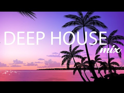 Summer Music Mix 2022 - Best Vocals Deep House, Nu Disco, Chill Out Music - Deep Feeling Mix 83