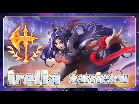 IRELIA MONTAGE - Irelia Carries U Season 11 - Lol Carry All