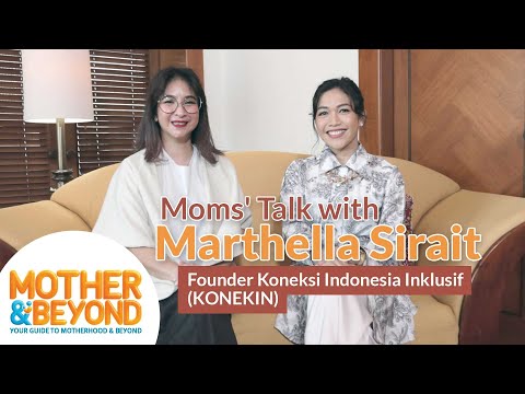 Moms' Talk with Marthella Sirait: Setiap Ibu Punya Pilihan untuk Anak, Karier, dan Dirinya Sendiri