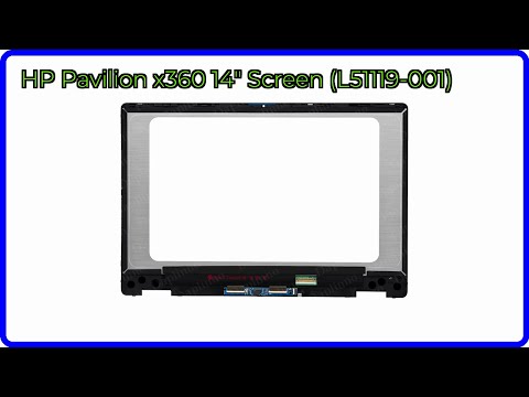 REVIEW (2026): HP Pavilion x360 14" Screen (L51119-001). ESSENTIAL details.