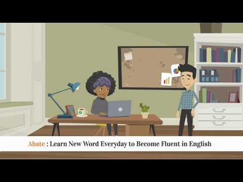 Abate - Meaning and Interesting Animated Conversation Examples