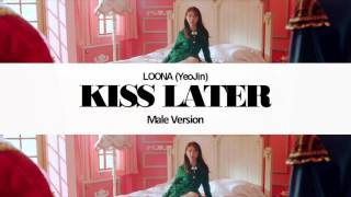 [MALE VERSION] LOONA (YeoJin) - Kiss Later