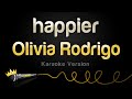 Olivia Rodrigo Happier Karaoke Version