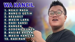 Download lagu FULL ALBUM TERBARU 2026 WA KANCIL NGAJI RASA - NANGIS GETIH - KESABET mp3