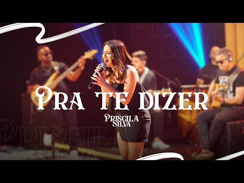 Priscila Silva - Pra te dizer (EP AO VIVO)