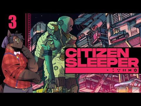 Let's Play Citizen Sleeper Part 3 - Tala & The Hunter