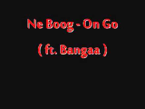 Ne Boog - On Go ( ft. Bangaa )