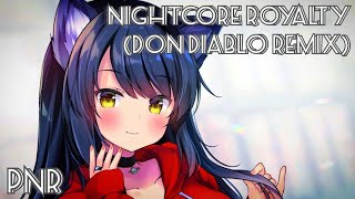 Nightcore Egzod & Maestro Chives - Royalty (Don Diablo Remix) | Lyrics | PNR7 |