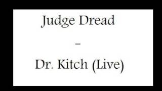 Judge Dread - Dr. Kitch (live)