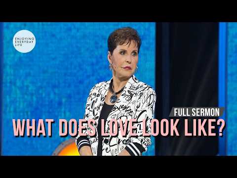 What Does Love Look Like?-FULL SERMON | Joyce Meyer