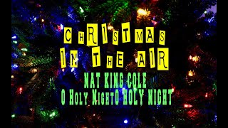NAT KING COLE - O HOLY NIGHT