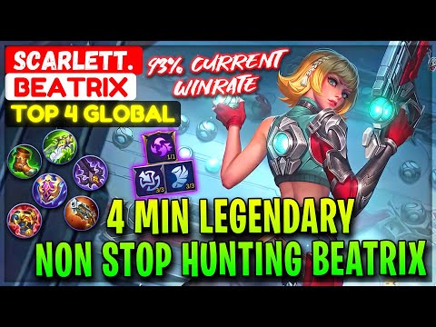 4 Min Legendary, Non Stop Hunting Beatrix [ Top 4 Global Beatrix ] Scarlett. - Mobile Legends