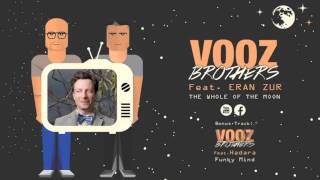 Vooz Brothers Feat Eran Zur - The Whole Of The Moon