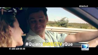 DIRECTV® Chile: #QuieroDIRECTVxQue