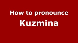 How to pronounce Kuzmina