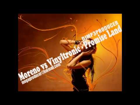 Moreno vs Vinyltronic - Promise Land (DJMP3 PRODUCER 2012)