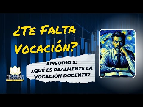 ¿Qué es Realmente la Vocación Docente?