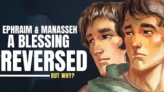Ephraim and Manasseh | Joseph's Sons and Jacob's Blessing