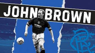 Rangers Legend John Brown The Teammates, The Titles, The Stories