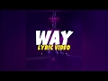 CKAY - WAY FT. DJ LAMBO (OFFICIAL LYRIC VIDEO)