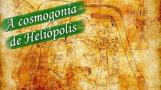 A Cosmogonia de Heliópolis na Mitologia Egípcia