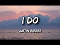 Justin Bieber I DO Lyrics