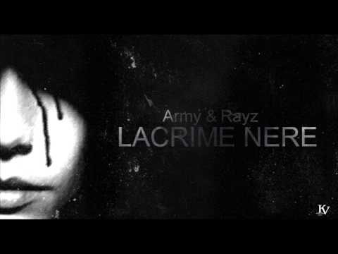 Army & Rayz - Lacrime nere