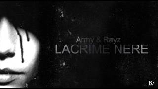 Army & Rayz - Lacrime nere