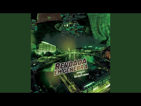Revoada em Genebra - Vice-Versa feat Rafazzy, Big Gucci Derec