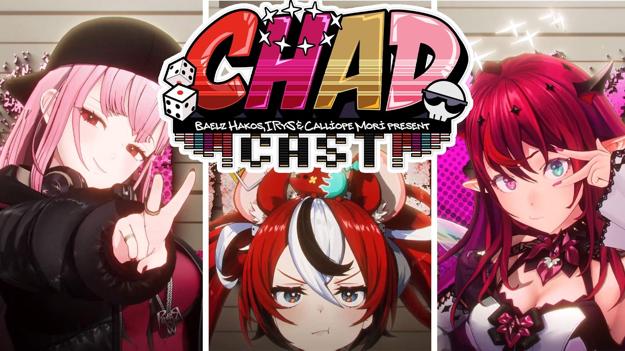 【MV】Here Comes the CHADCAST - (Mori Calliope, IRyS, Hakos Baelz)