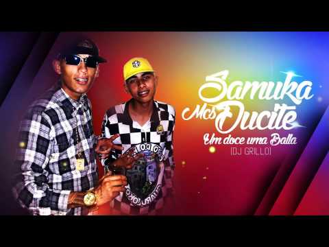 Mc Samuka e Mc Ducite - Um doce uma Balla (DjGrillo) Áudio Oficial 2015