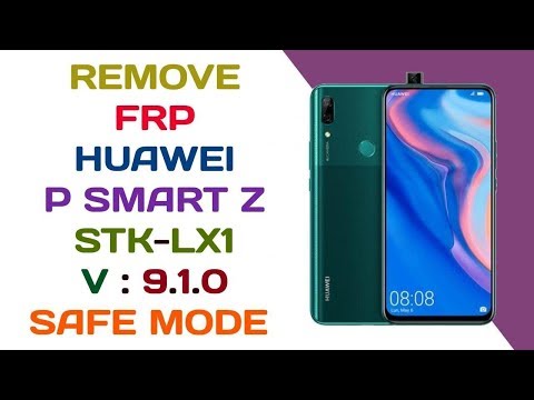 P SMART Z / REMOVE FRP HUAWEI P SMART Z STK-LX1 9.1.0 SAFE MODE + FIRMWARE DOWNGRADE