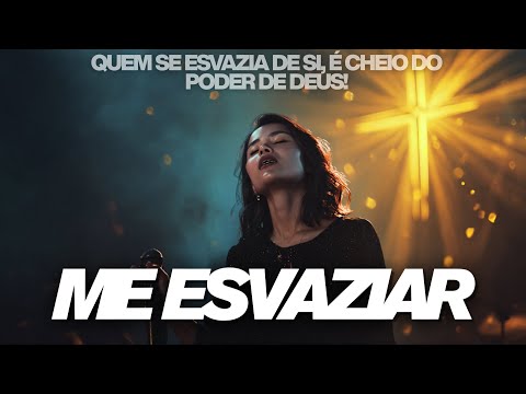 Me Esvaziar | O louvor que vai confrontar e transformar sua vida - Cristo Move