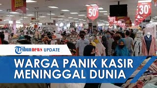 Berjubel Beli Baju Baru di Mal, Kini Pembeli Panik saat Tahu Petugas Kasir Meninggal Positif Corona