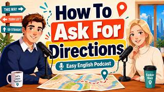 Easy English Podcast for English Conversations | Asking for Directions